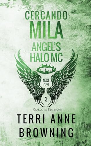 Cercando Mila (Angel’s Halo Next Gen Serie, Band 3) von Quixote Edizioni