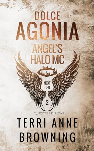 Dolce agonia (Angel’s Halo Next Gen Serie, Band 2) von Quixote Edizioni