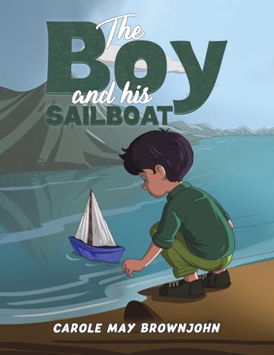The Boy and his Sailboat von Austin Macauley
