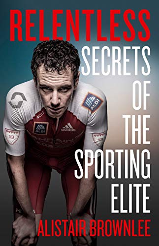 Relentless: Secrets of the Sporting Elite von HarperCollins