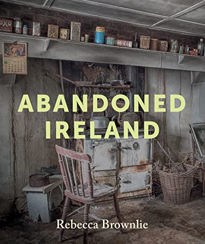Abandoned Ireland von Merrion Press