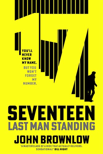 Agent Seventeen: The Richard and Judy Summer 2023 pick - the most intense and thrilling crime action thriller of the year, for fans of Jason Bourne ... WINNER OF THE 2023 IAN FLEMING STEEL DAGGER