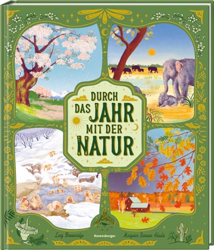 Durch das Jahr mit der Natur - eine spannende Reise durch die Jahreszeiten zu Tieren und Pflanzen rund um den Globus; Geschenk für Kinder ab 4 Jahren; Natur und Tiere von Ravensburger