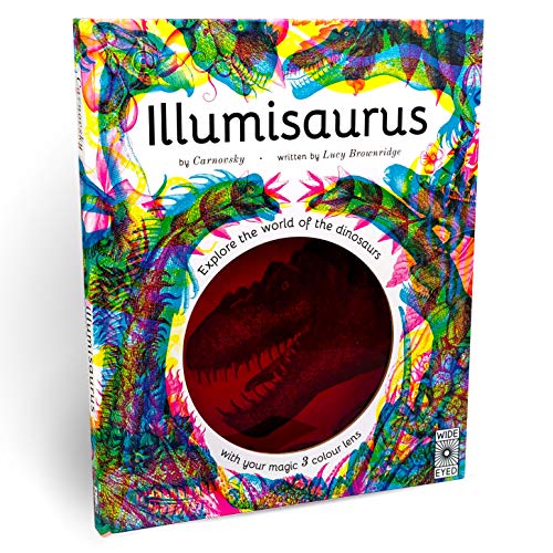 Illumisaurus: Explore the world of dinosaurs with your magic three colour lens (Illumi: See 3 Images in 1)