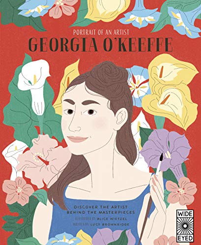 Portrait of an Artist: Georgia O'Keeffe: Discover the Artist Behind the Masterpieces Portrait of an Artist: Georgia O'Keeffe: Discover the Artist Behind the Masterpieces von Wide Eyed Editions