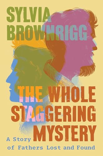 The Whole Staggering Mystery: A Story of Fathers Lost and Found von Counterpoint
