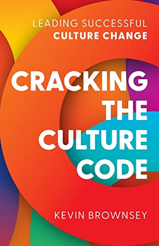 Cracking the Culture Code: Leading Successful Culture Change von Rethink Press