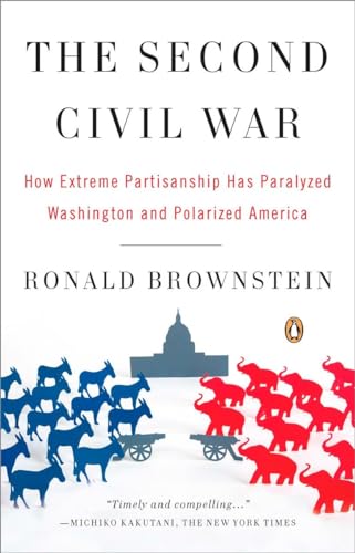 The Second Civil War: How Extreme Partisanship Has Paralyzed Washington and Polarized America von Penguin Books