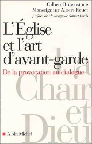 L'Eglise et l'Art d'avant-garde : De la provocation au dialogue von ALBIN MICHEL