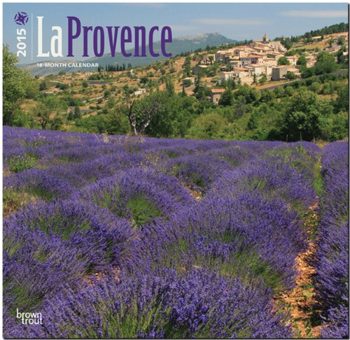 La Provence 18-Month 2015 Calendar La Provence 18-Month 2015 Calendar von Browntrout Pub
