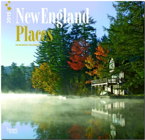 New England Places 2015 - Neuengland: Original BrownTrout-Kalender [Mehrsprachig] [Kalender] (Wall-Kalender)