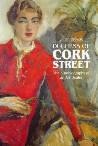 Duchess of Cork Street: The Autobiography of an Art Dealer von Giles de la Mare Publishers