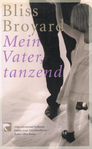Mein Vater, tanzend: Erzählungen Mein Vater, tanzend: Erzählungen