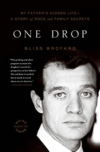 One Drop: My Father's Hidden Life--A Story of Race and Family Secrets One Drop: My Father's Hidden Life--A Story of Race and Family Secrets