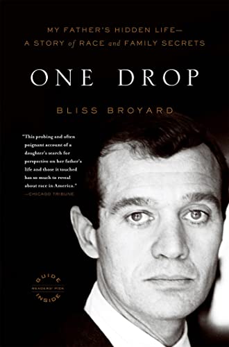 One Drop: My Father's Hidden Life--A Story of Race and Family Secrets