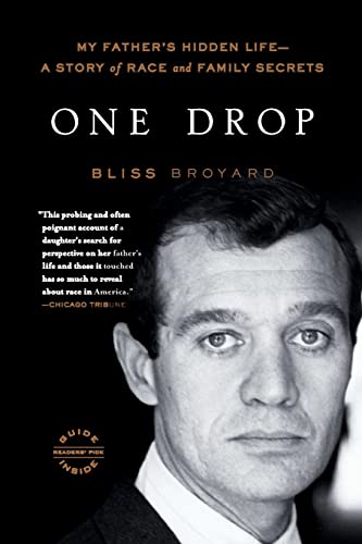 One Drop: My Father's Hidden Life--A Story of Race and Family Secrets