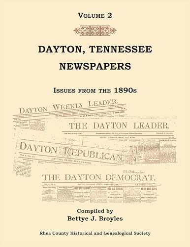 Dayton, Tennessee, Newspapers Issues from the 1890s, Volume 2 von Heritage Books Inc.