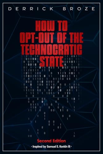 How to Opt-Out of the Technocratic State: 2nd Edition