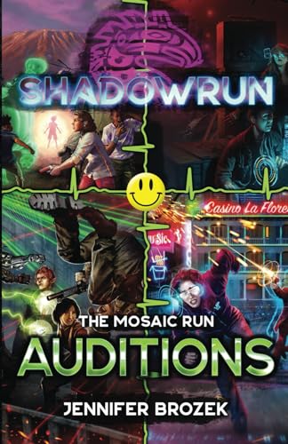 Shadowrun: Auditions: (A Mosaic Run Collection) (Shadowrun Anthology, Band 4) von InMediaRes Productions