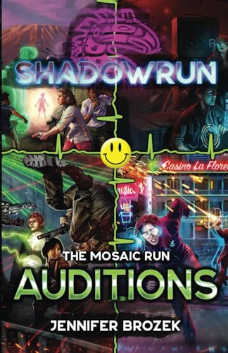 Shadowrun: Auditions: (A Mosaic Run Collection) (Shadowrun Anthology, Band 4)