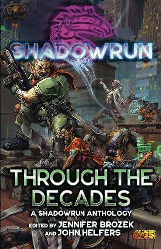 Shadowrun: Through the Decades: (A Shadowrun Anthology) von InMediaRes Productions