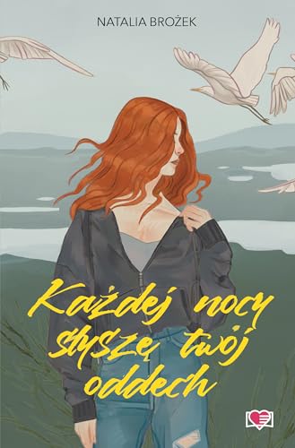 Każdej nocy słyszę twój oddech von Wydawnictwo Kobiece