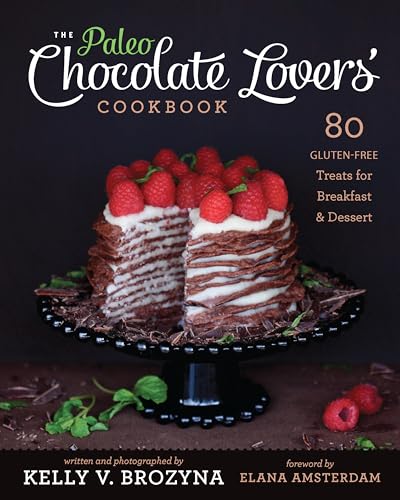 Paleo Chocolate Lovers' Cookbook: 80 Gluten-Free Treats for Breakfast & Dessert von Victory Belt Publishing