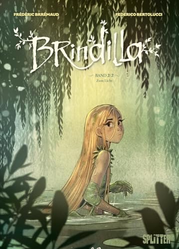 Brindilla. Band 2 (von 2): Zum Licht von Splitter Verlag