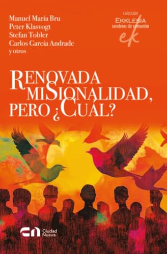 Renovada misionalidad, pero ¿cuál? (Ekklesia: Senderos de comunión, Band 17) von EDITORIAL CIUDAD NUEVA