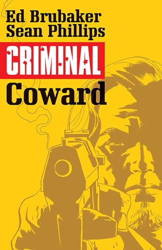 Criminal Volume 1: Coward (CRIMINAL TP (IMAGE))