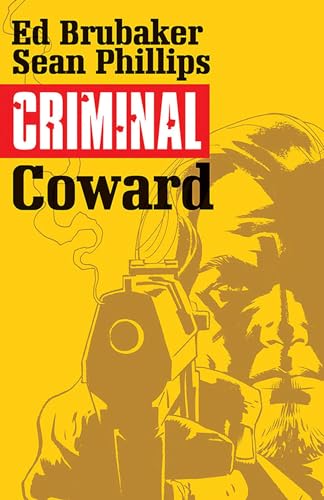 Criminal Volume 1: Coward (CRIMINAL TP (IMAGE)) von Image Comics