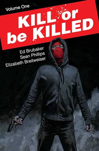 Kill or Be Killed Volume 1 (KILL OR BE KILLED TP) von Image Comics