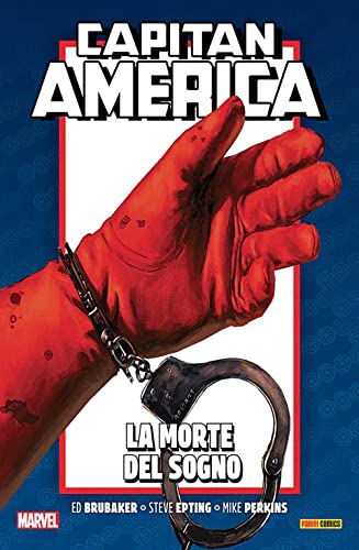 La morte del sogno. Capitan America. Ed Brubaker collection (Vol. 6) (Marvel)