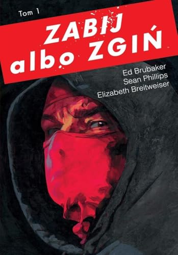 Zabij albo zgiń (1) (Zabij albo zgiń, tom 1, Band 1) von Sonia Draga