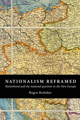 Nationalism Reframed: Nationhood and the National Question in the New Europe von Cambridge University Press