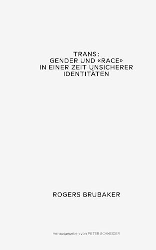 Trans. Gender und Race in einer Zeit unsicherer Identitäten (EPF Essays)