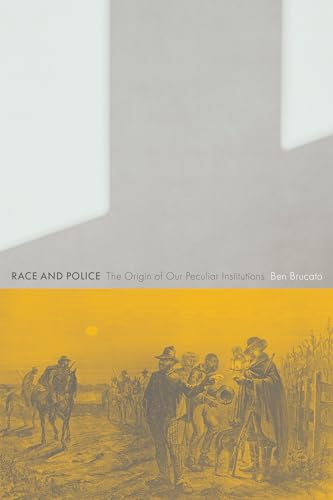 Race and Police: The Origin of Our Peculiar Institutions (Critical Issues in Crime and Society) von Rutgers University Press