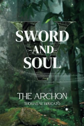 Sword and Soul V: The Archon von Independently published
