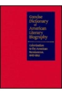 Colonization to the American Renaissance, 1640-1865 (Concise Dictionary of American Literary Biography)