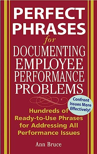 Perfect Phrases for Documenting Employee Performance Problems (Perfect Phrases Series) von McGraw-Hill Education