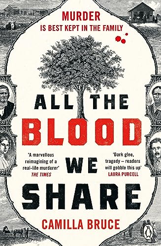 All The Blood We Share: The dark and gripping new historical crime based on a twisted true story