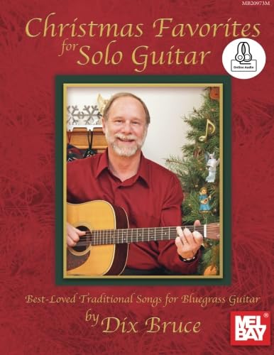 Christmas Favorites for Solo Guitar: Best-Loved Traditional Songs for Bluegrass Guitar von Mel Bay