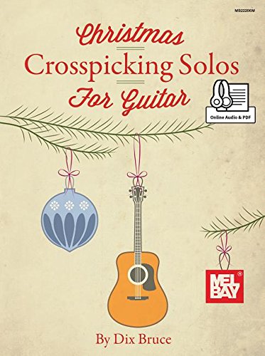 DIX BRUCE CHRISTMAS CROSSPICKING SOLOS F: Bluegrass Christmas Solos for Guitar in Crosspicking Style