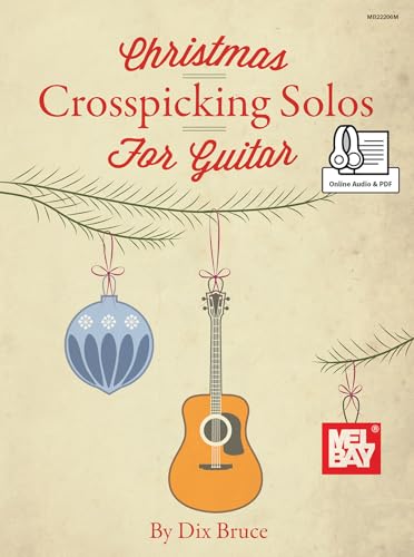 DIX BRUCE CHRISTMAS CROSSPICKING SOLOS F: Bluegrass Christmas Solos for Guitar in Crosspicking Style