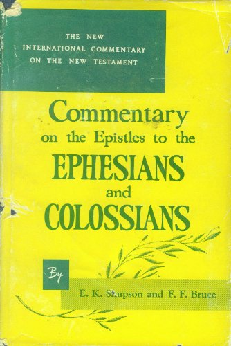 Epistles to the Colossians, to Philemon and to the Ephesians (New International Commentary on the New Testament)