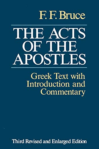 The Acts of the Apostles: The Greek Text with Introduction and Commentary von William B. Eerdmans Publishing Company