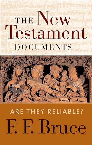 The New Testament Documents: Are They Reliable?