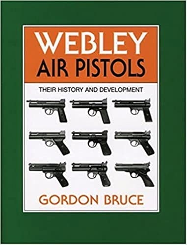Webley Air Pistols: Their History and Development von Robert Hale & Company