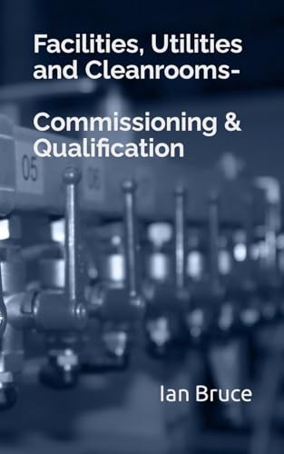 Facilities, Utilities and Cleanrooms-Commissioning & Qualification