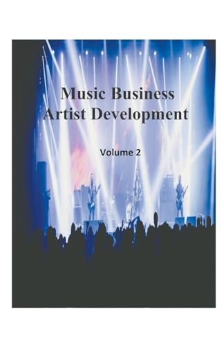 Music Business Artist Development Volume 2 von James Bruce